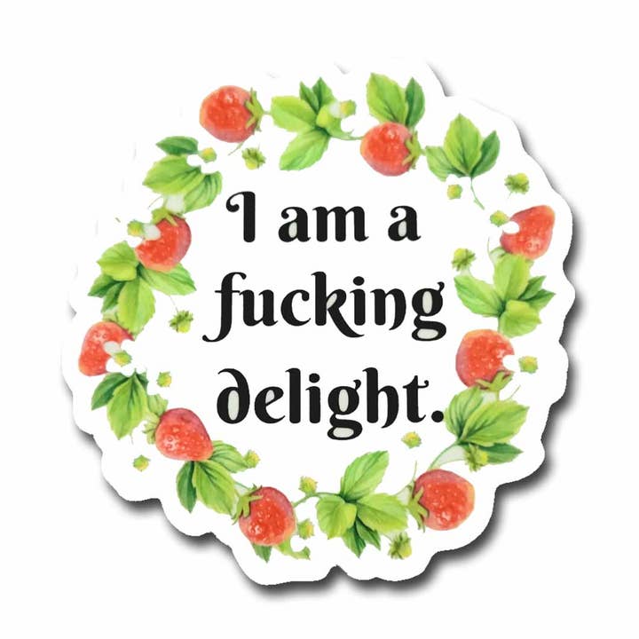 Autocollant en vinyle « I am a Fucking Delight » pour la vente par ChicalooKate