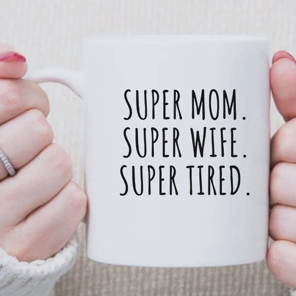 Super Mom. Super Wife. Super Tired. | 15oz Ceramic Mug for wholesale by Rustic Avenue