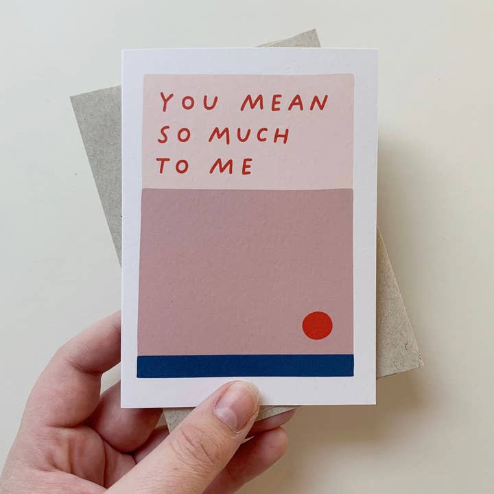 You Mean So Much to Me Card for wholesale by allie biddle