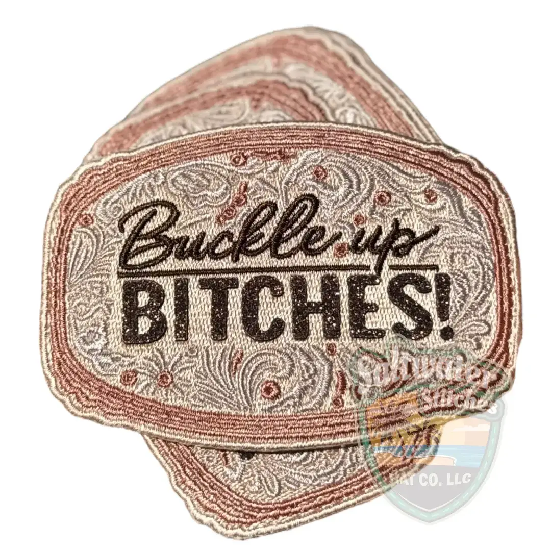 Saltwater Stitches Hat Co LLC - Wholesale Patch - Buckle Up Bitches Embroidered2