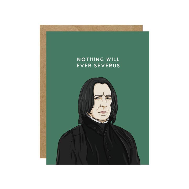 Snape Nothing Will Ever Severus - Wizarding School Pop Culture Card for wholesale by Simple Whimsy