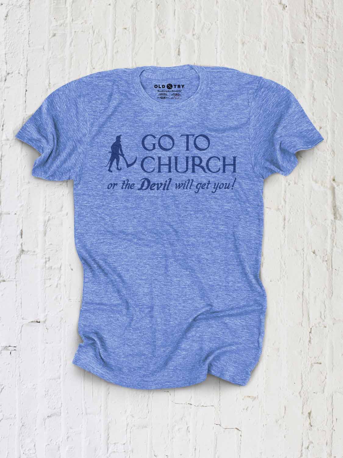 Old Try - Wholesale Screen Printed T-Shirt - Unisex - Go To Church