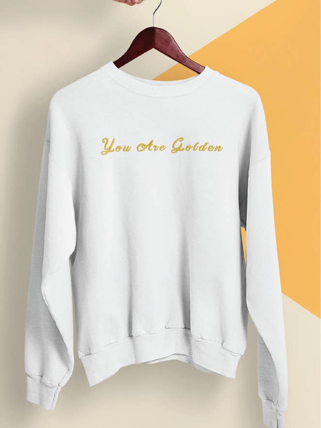 You Are Golden Crewneck Sweatshirt for wholesale by Made Well Co