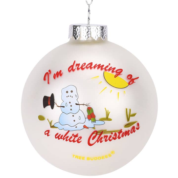 I'm Dreaming of a White Christmas Funny Snowman Melting Glass Ornament for wholesale by Tree Buddees