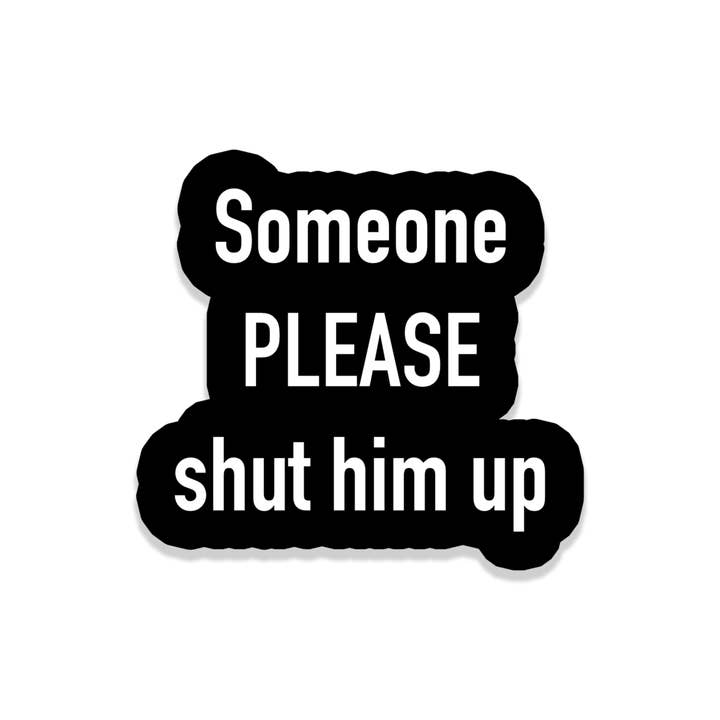 Shut Him Up Decal | Politics | Waterproof Bumper Sticker for wholesale by SlapPolitics Stickers