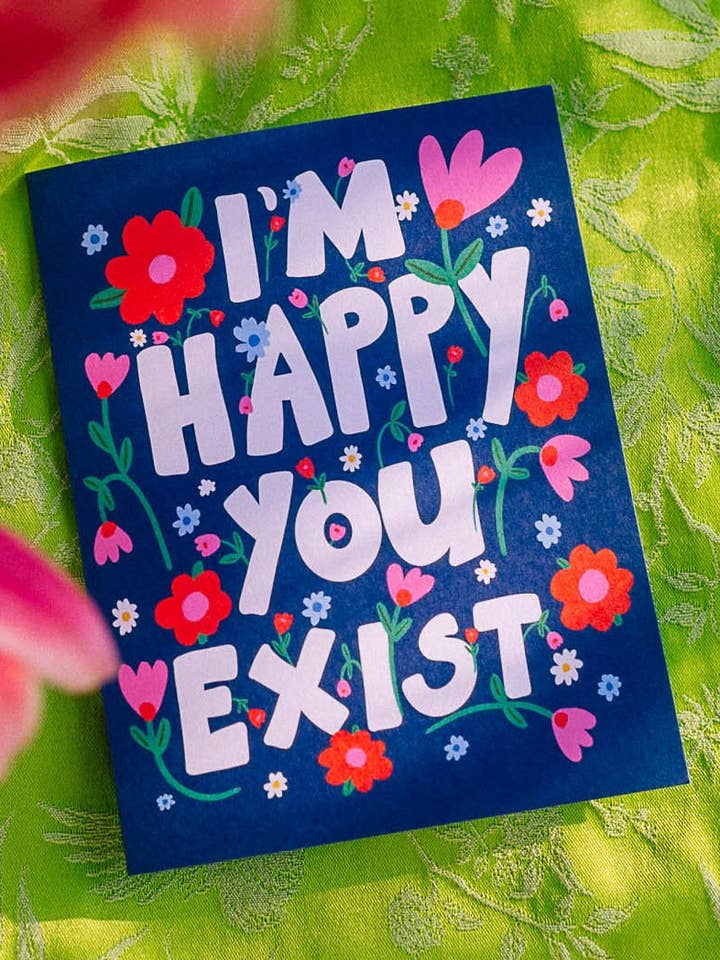 I'm happy you exist card for wholesale by Bouquet of Joy