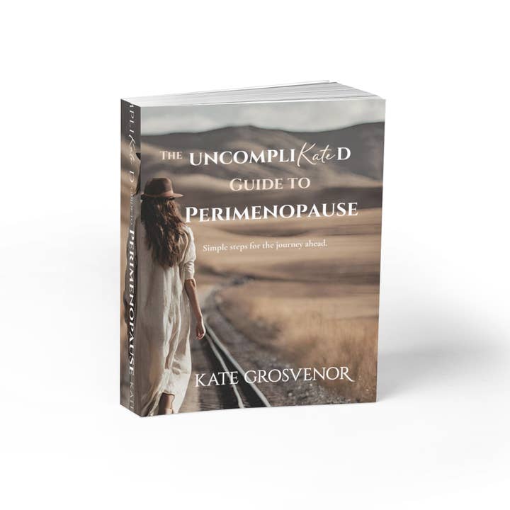 The UncompliKated Guide to Perimenopause (Paperback) for wholesale by Kate Grosvenor Lifestyle