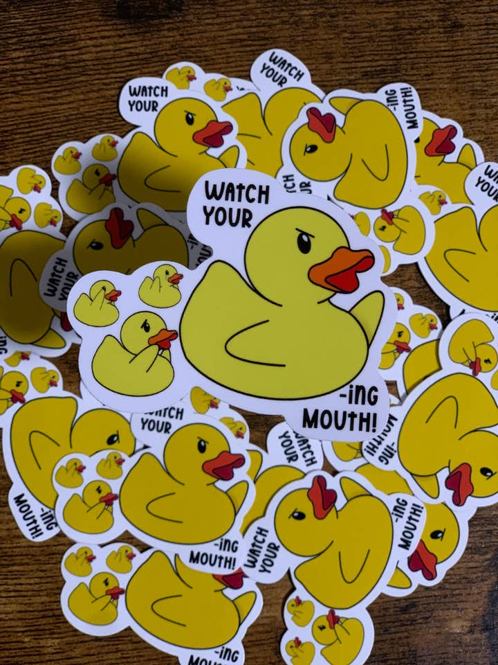 Watch your DUCK-ing Mouth Sticker for wholesale by Messterpieces
