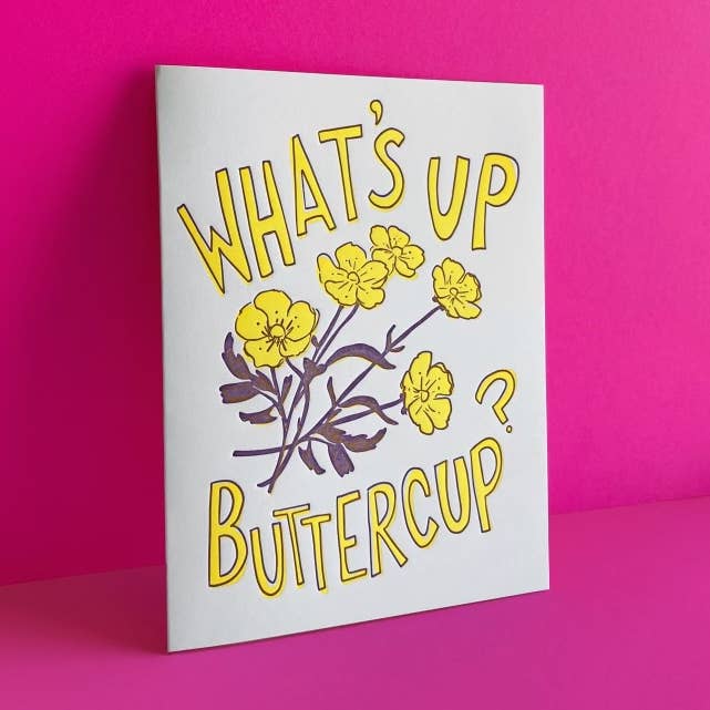 Pier Six Press – wholesale Vardagliga hälsningskort – Vad händer Buttercup? - Söt Letterpress Gratulationskort0