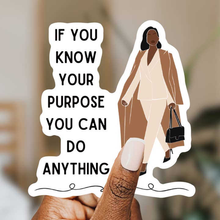 Si conoces tu propósito, puedes hacer cualquier cosa | Pegatina de vinilo para venta al por mayor de GetBullish