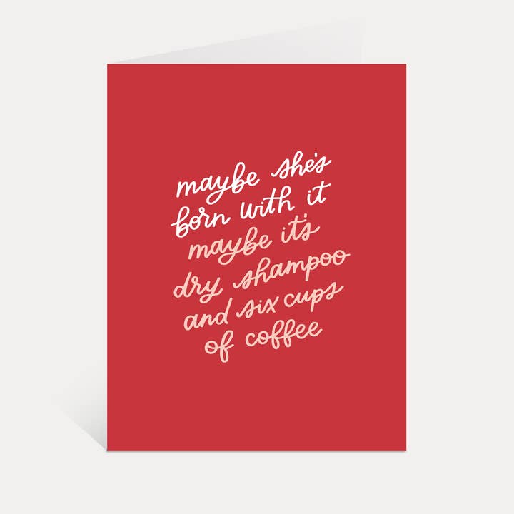 Maybe She's Born With It Maybe It's Dry Shampoo And Coffee for wholesale by Just Follow Your Art