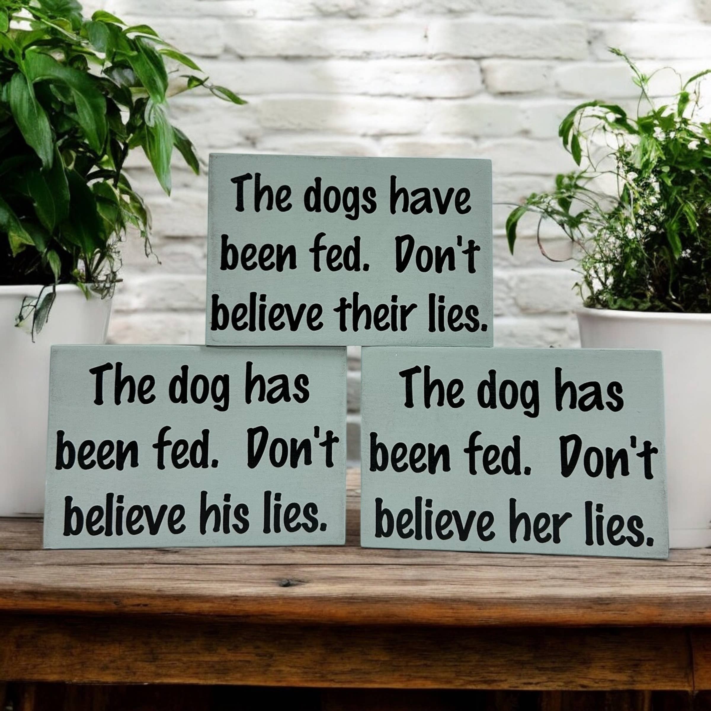 Inkwood Crafters - Wholesale Sign - Dog has been fed - Funny Rustic Wood Dog Shelf Sitter Signs8