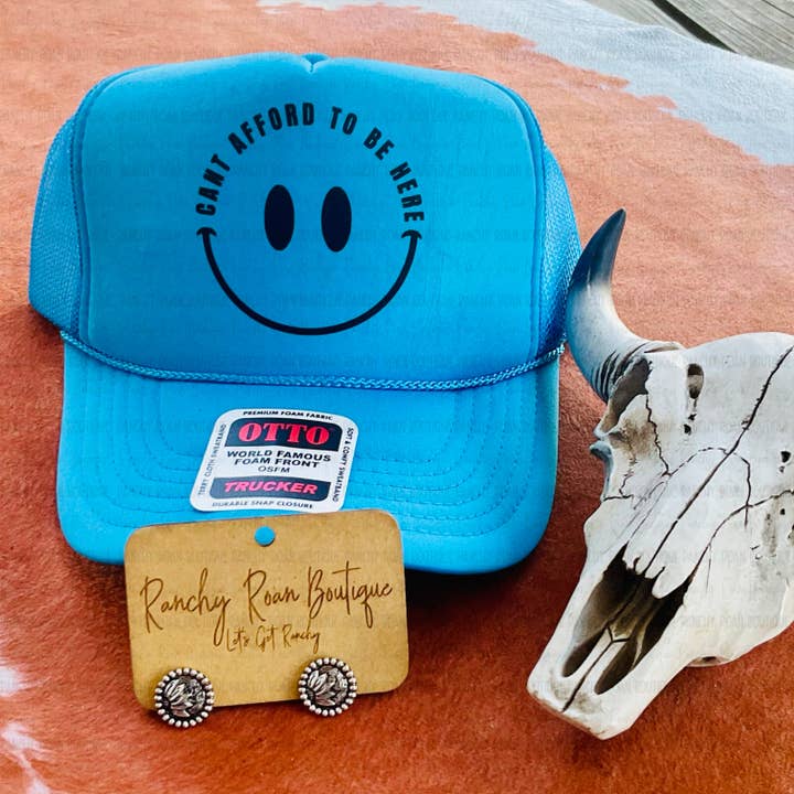 I Can’t Afford to Be Here Western Trucker Hat for wholesale by Ranchy Roan Boutique
