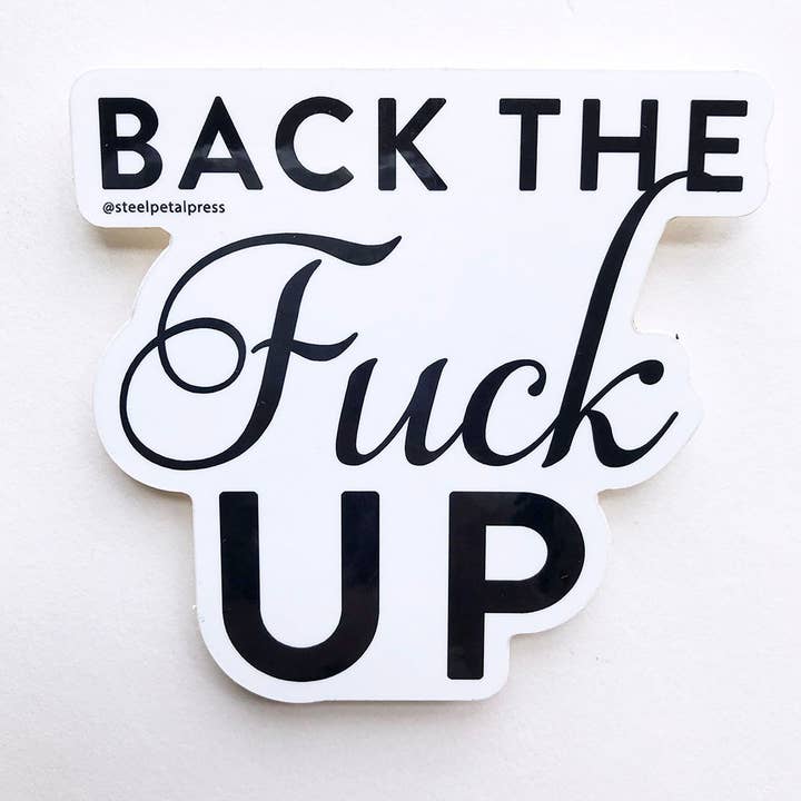 Back Up Die-Cut Sticker for wholesale by Steel Petal Press