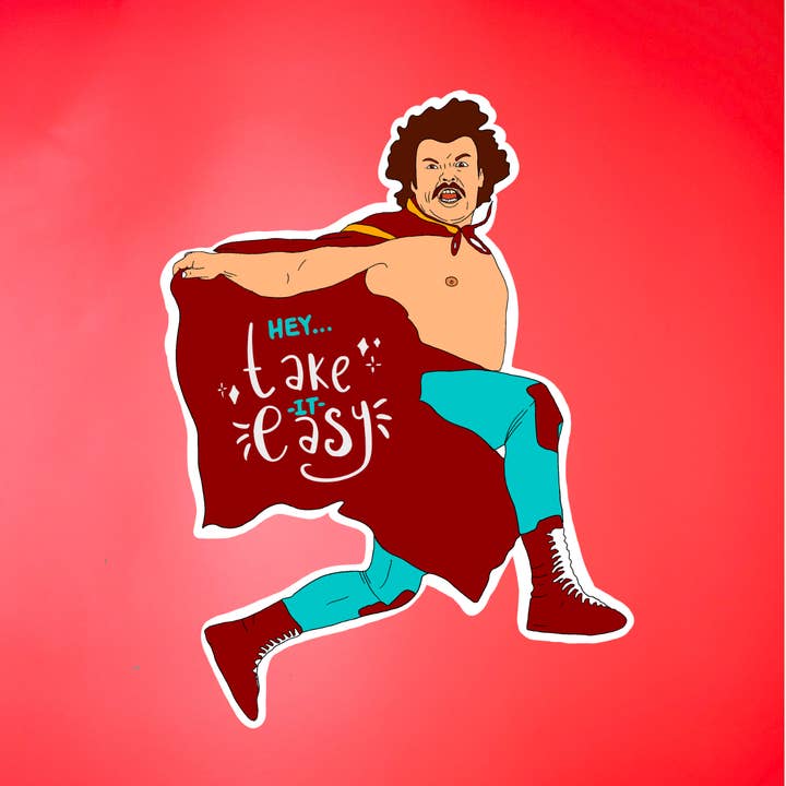 Nacho Libre "Hey, take it easy" Pop Culture Sticker for wholesale by Gaec Studio