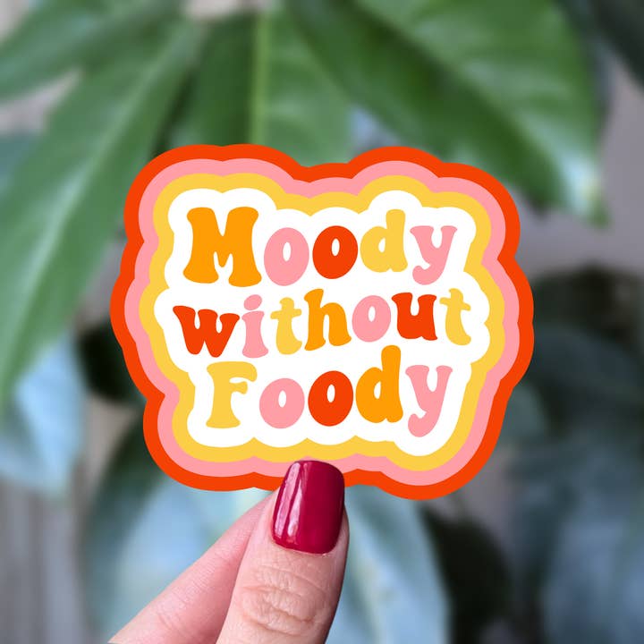 Moody Without Foody Sticker, Funny Retro Vinyl Sticker for wholesale by Moonlit Creations