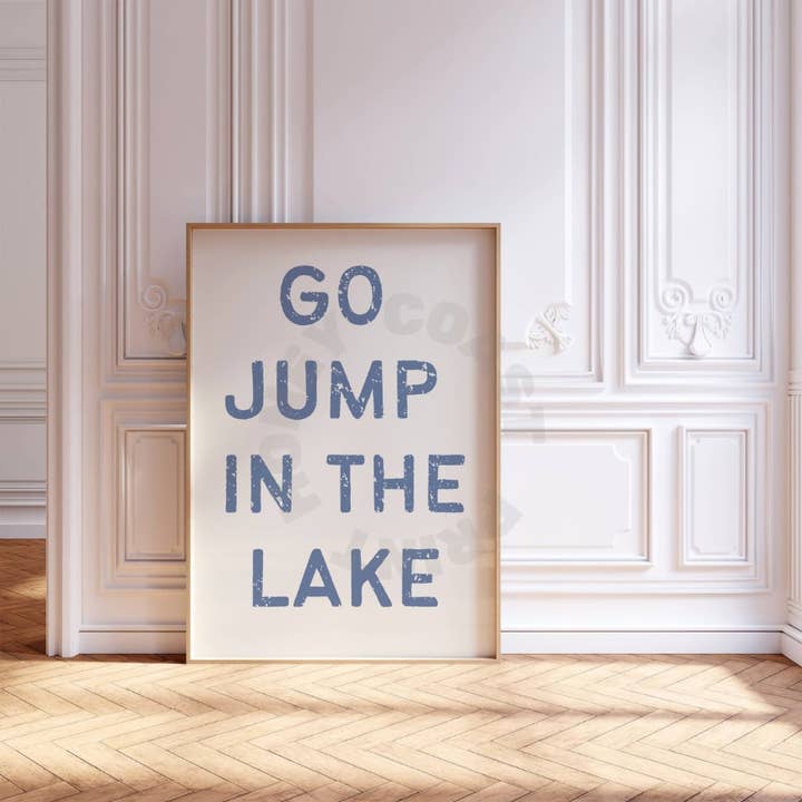 Honey Coast Print Co. - Wholesale Art Print - Go Jump In The Lake Typography Coastal Blue Lake Side Print3
