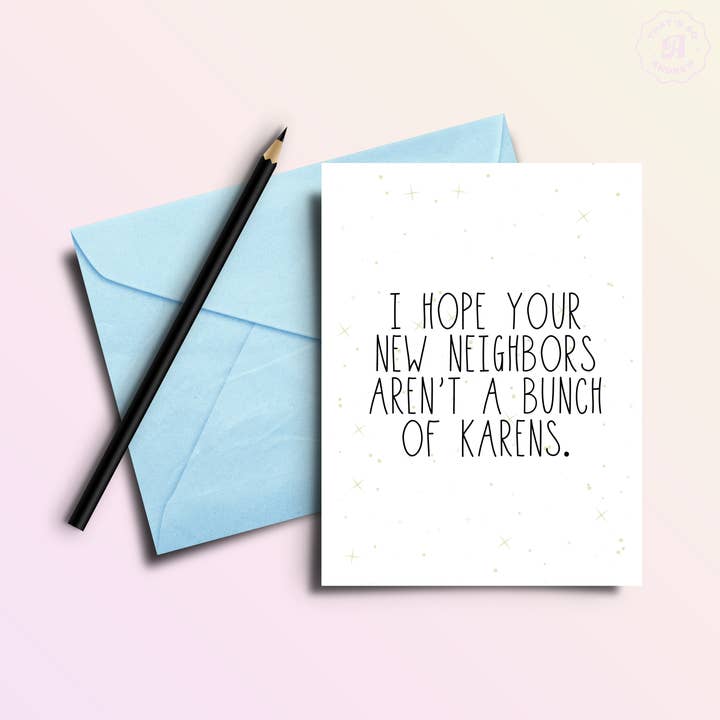 That’s So Andrew - Wholesale Everyday Greeting Card - Hope Your Neighbors Aren't a Bunch of Karens Card1