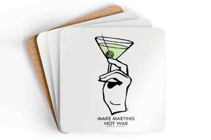 Make Martinis Not War. for wholesale by Graham Sale