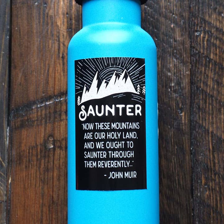Sentinel Supply - Wholesale Sticker - John Muir Saunter Quote Sticker4