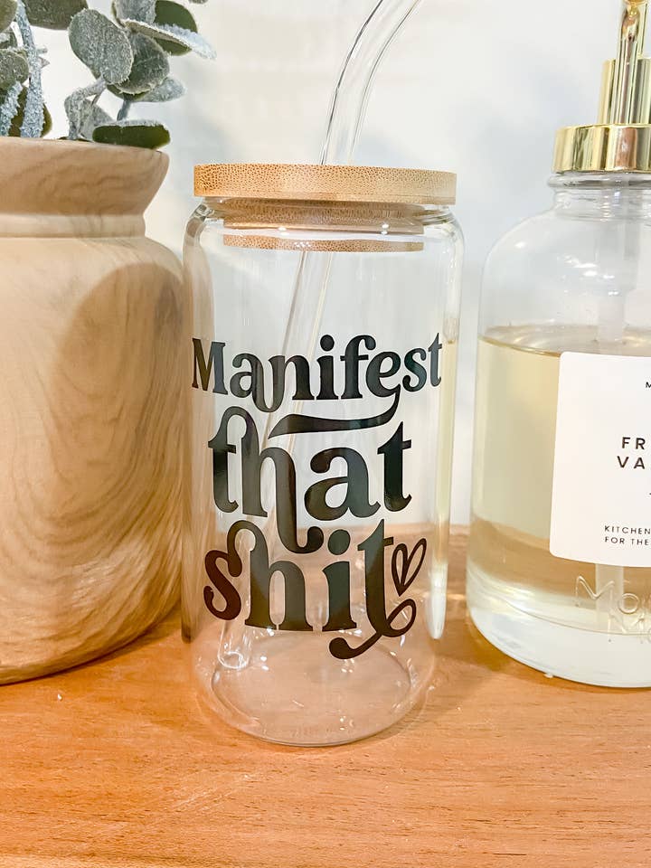 Iced coffee glass; Manifest that shit for wholesale by LovealwaysDesignsUS
