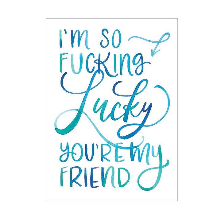 Lucky You're My Friend greeting card for wholesale by Katie Elizabeth Lettering
