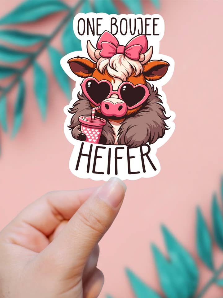 One Boujee Heifer Sticker for wholesale by EnchantingSunshine