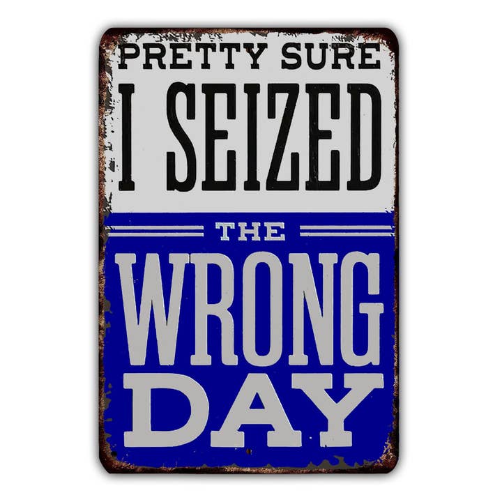 Ganska säker på att jag tog tag i fel dagskylt Carpe Diem Vintage Style Metal Sign för wholesale av Game Time Prints