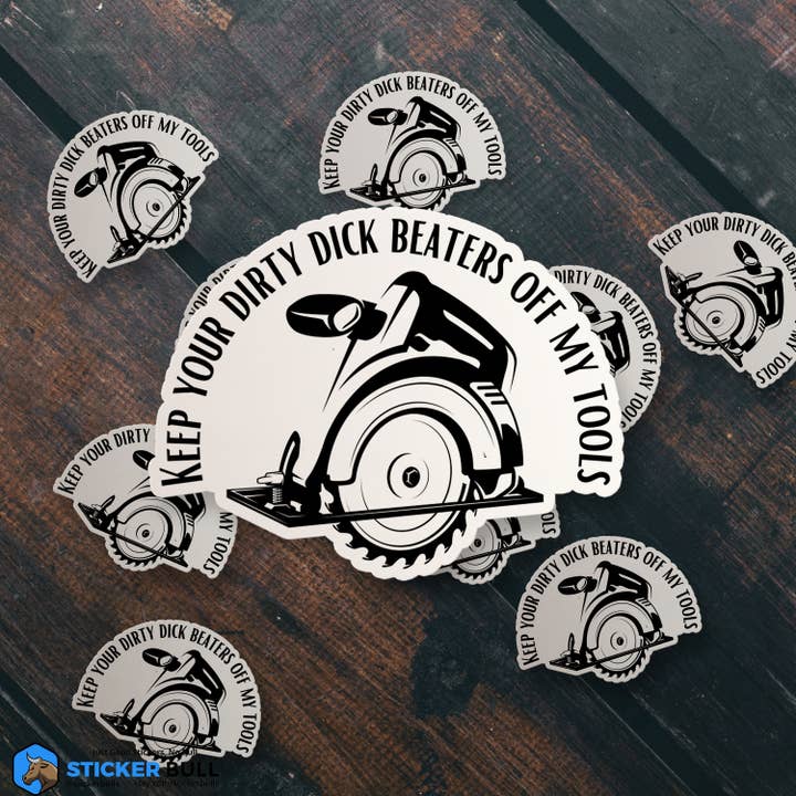 Sticker Bull – Engroshandel Klistermærke – Hold dine beskidte pikpiskeris væk fra mit værktøjs klistermærke6