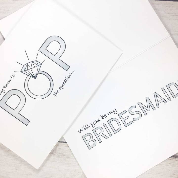 It's My Turn to Pop The Question Bridesmaid Card for wholesale by Inked Daisy Designs