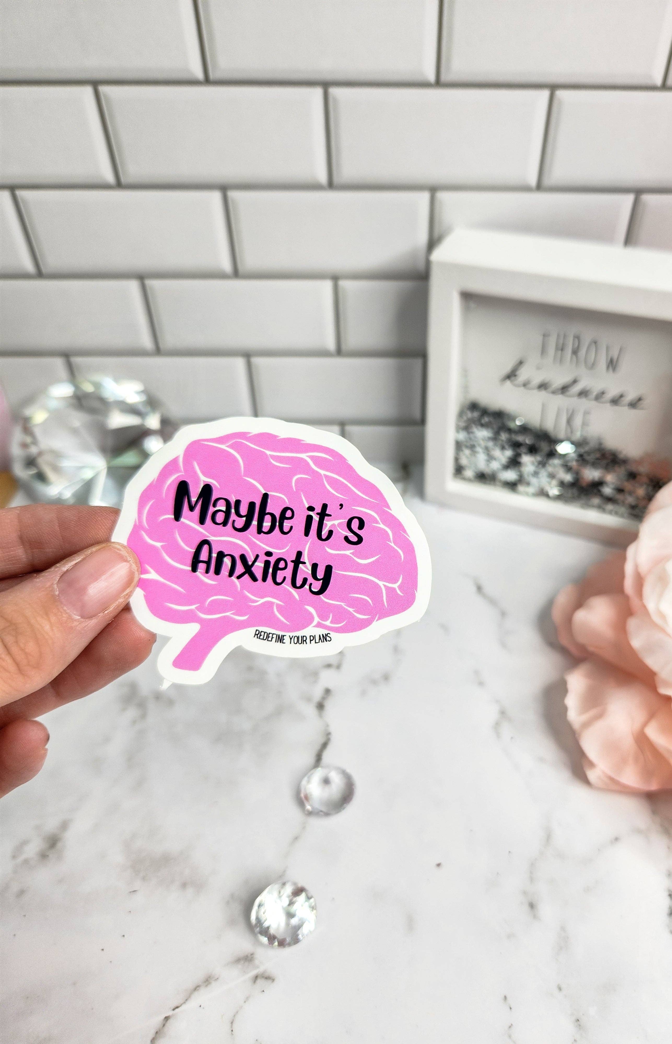 Sparkle and Peony - Wholesale Sticker - Maybe it's anxiety? Sticker0