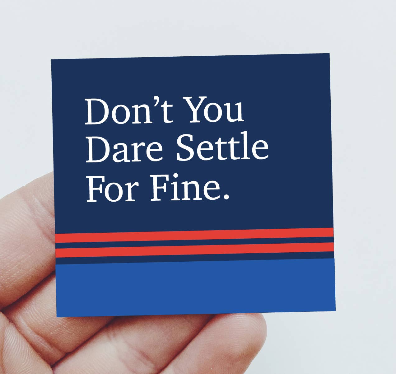 Sassper Goods - Wholesale Magnet - Don't You Dare Settle For Fine Ted Lasso Funny Magnet Gift