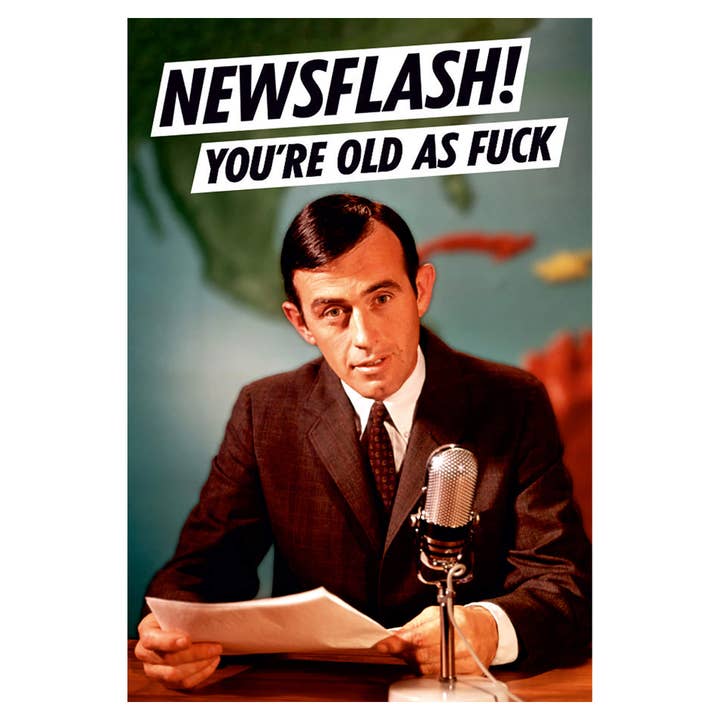 Newsflash! You're Old As F*** Fridge Magnet for wholesale by Dean Morris Cards