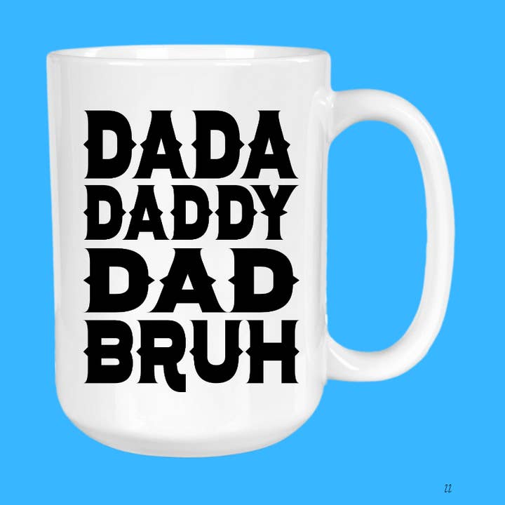 Daddy, Bruh, Funny Gift, Dad, Father's Day for wholesale by GirlySips