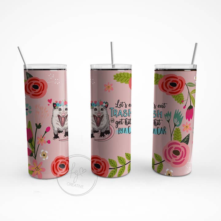 Eat Trash & Get Hit By a Car Opossum Stainless Steel Tumbler for wholesale by fangirl creative