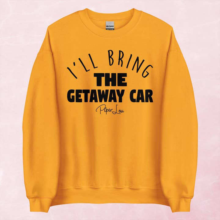 Piper Lou Collection - Wholesale Graphic Sweatshirt - Women's - I'll Bring The Getaway Car Graphic Crewneck Sweatshirt4