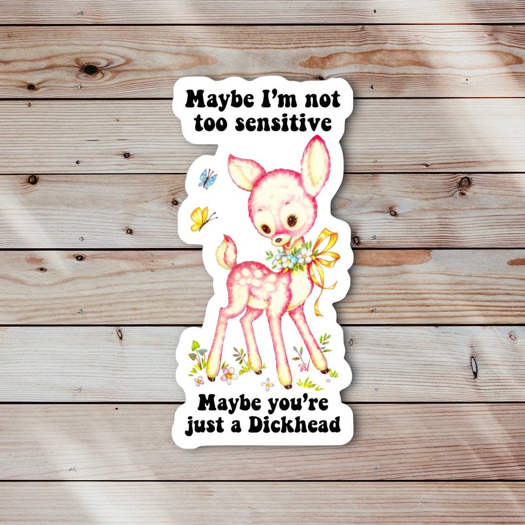 Ace the Pitmatian Co – Engroshandel Klistermærke – For følsom, du er bare en Dickhead-klistermærke1