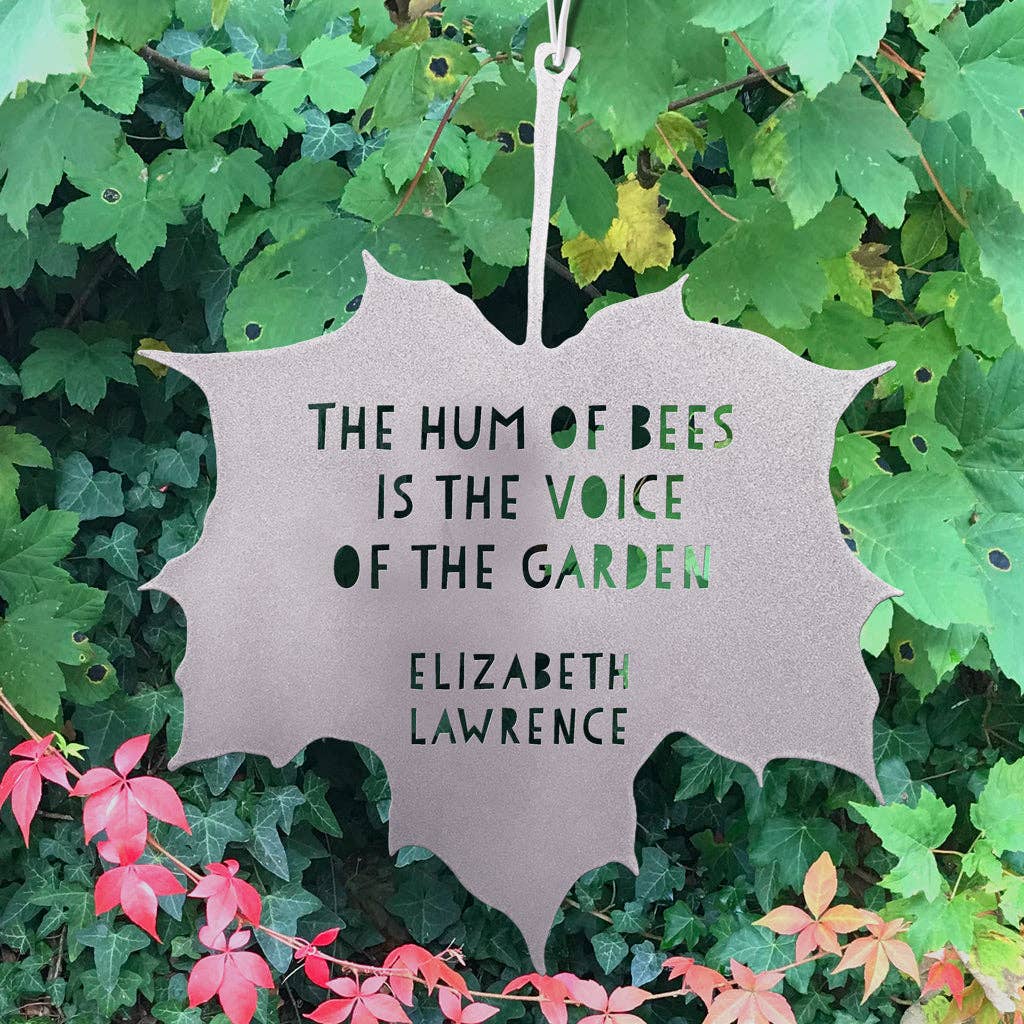 A Blackbird Sang - Wholesale Outdoor ornament/decor - Leaf Quote - The hum of bees is the voice of the garden - Elizabeth Lawrence1