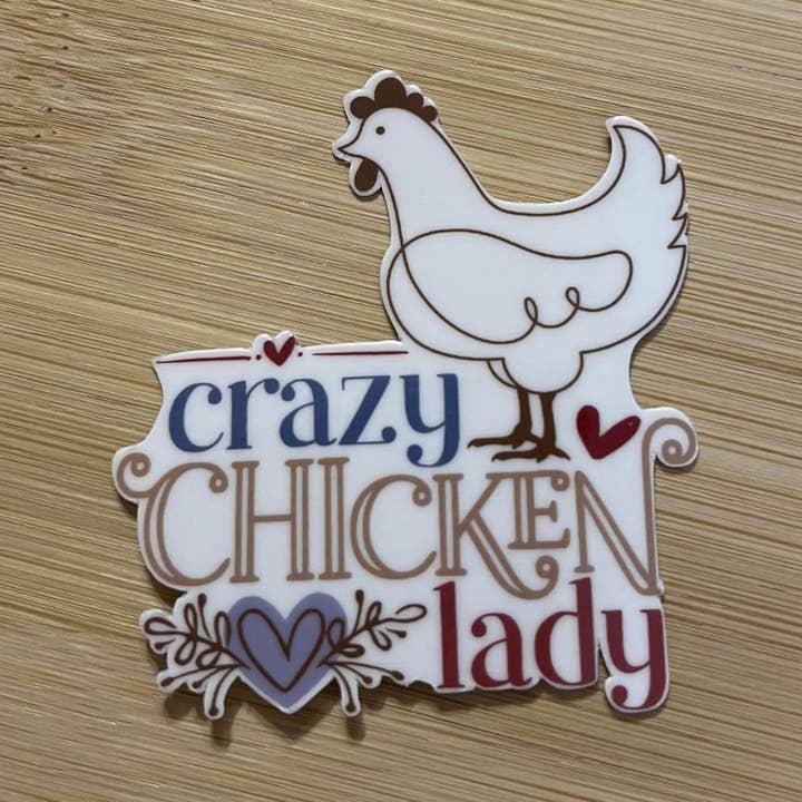 Autocollant en vinyle découpé Crazy Chicken Lady pour la vente par Prairie Chicken Sticker Shop & Gifts