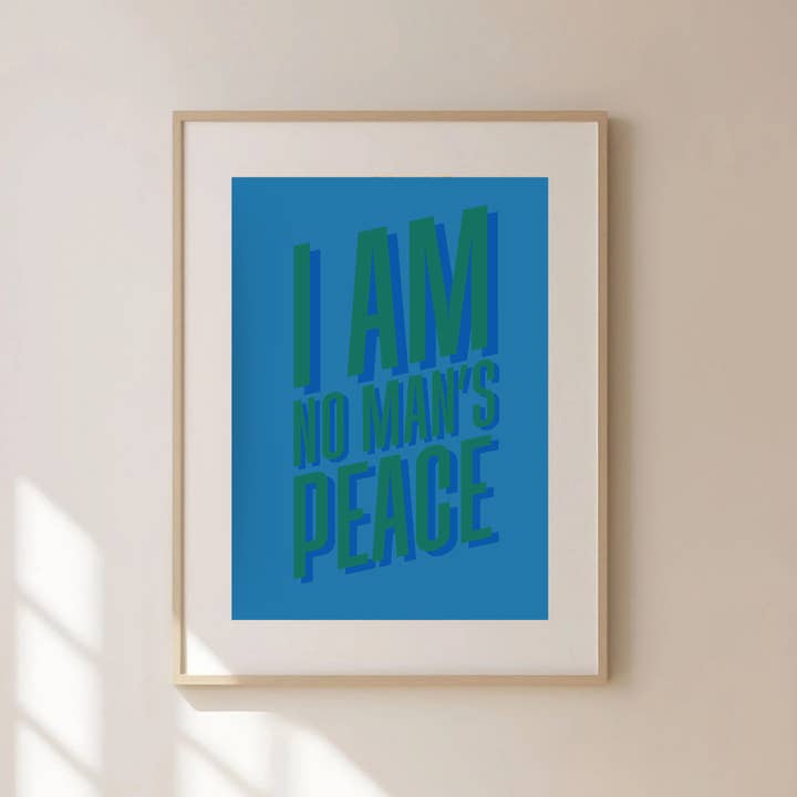 Olive Street Collective - Wholesale Art Print - I Am No Man's Peace Print26