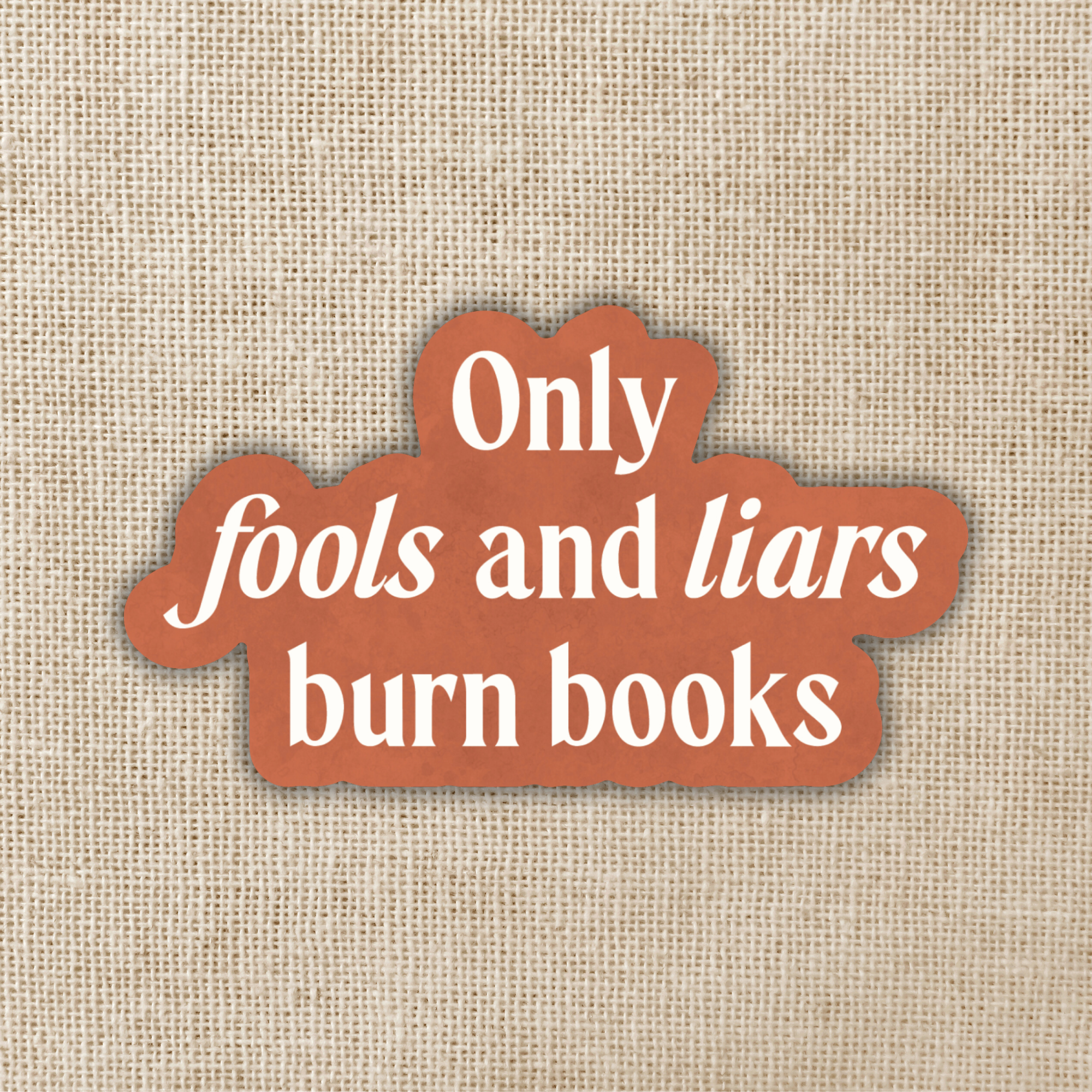 Kingdom of Threads - Wholesale Sticker - Fools and Liars Burn Books Sticker | Shield of Sparrows0