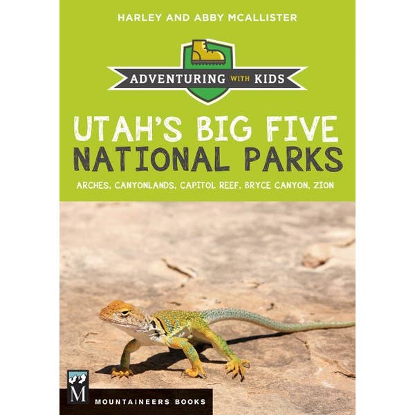 Utahs Big Five Nationalparks: Abenteuer mit Kindern für den Großhandel von Mountaineers Books
