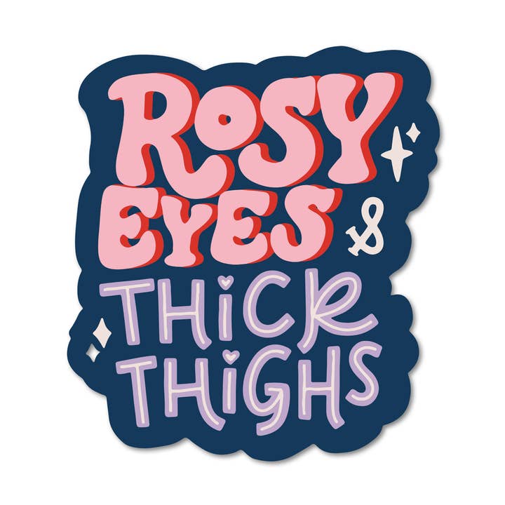 Rosy Eyes Thick Thighs Stoner Vinyl Sticker for wholesale by Mouthy Broad