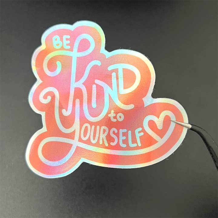 Be Kind to Yourself Sticker - 3" Waterproof Holographic for wholesale by Sleepy Crystal Studio