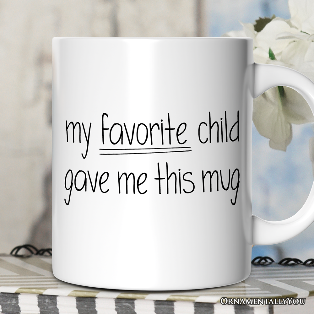 OrnamentallyYou - Wholesale Coffee Mug - My Favorite Child Gave Me This, a Gift Mug0