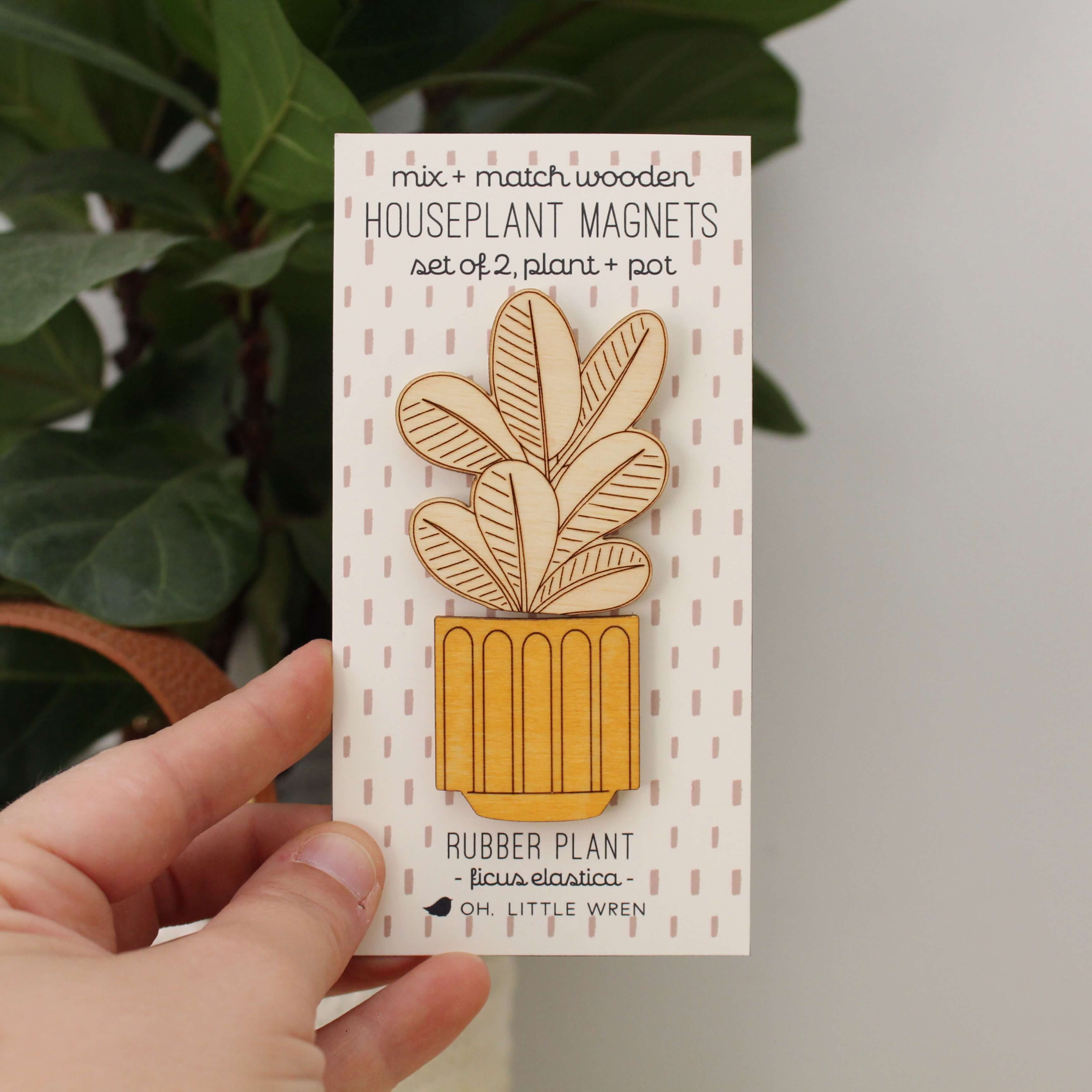 oh, little wren - Wholesale Magnet - Wood House Plant Magnets | Rubber Plant | Plant Lover Gift1