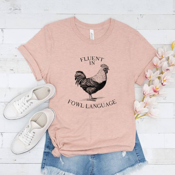 Sister Ray - Wholesale T-Shirt (Graphic) - Women's - Fluent in Fowl Language Funny Chicken T Shirt0