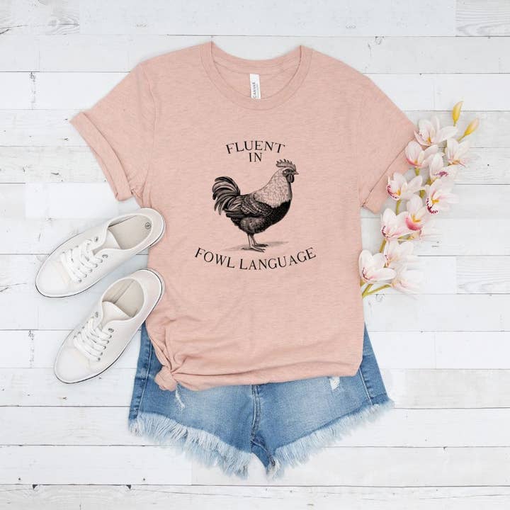 Sister Ray - Wholesale T-Shirt (Graphic) - Women's - Fluent in Fowl Language Funny Chicken T Shirt