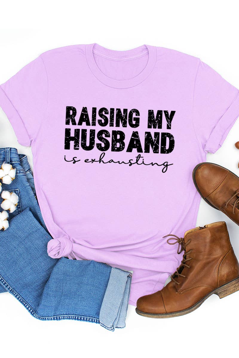 COLORBEAR - Wholesale Screen Printed T-Shirt - Women's - RAISING MY HUSBAND IS EXHAUSTING UNISEX SHORT SLEEVE7