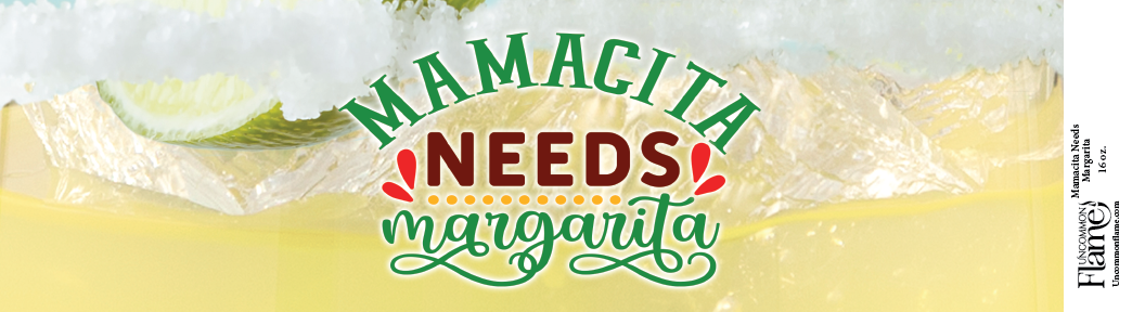 Uncommon Flame - Wholesale Jar/Filled Candle - Mamacita Needs Margarita Candle1